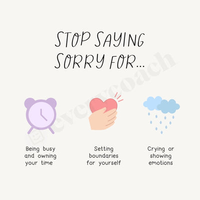 Stop Saying Sorry For... Instagram Post Canva Template