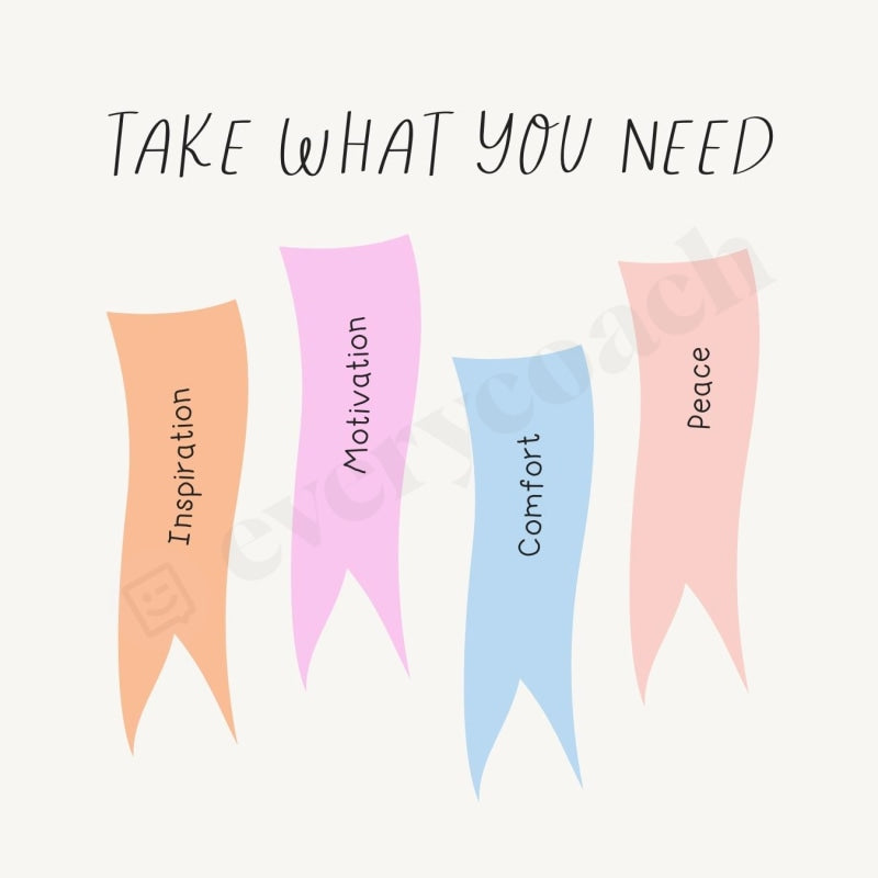 Take What You Need Instagram Post Canva Template