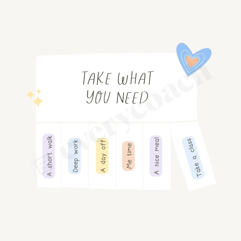 Take What You Need Instagram Post Canva Template