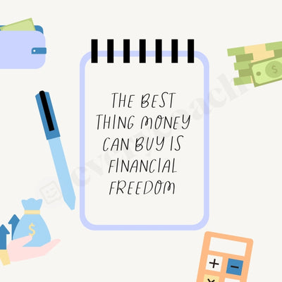 The Best Thing Money Can Buy Is Financial Freedom Instagram Post Canva Template