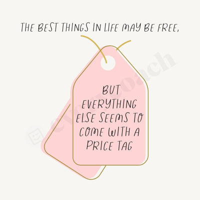 The Best Things In Life May Be Free Instagram Post Canva Template