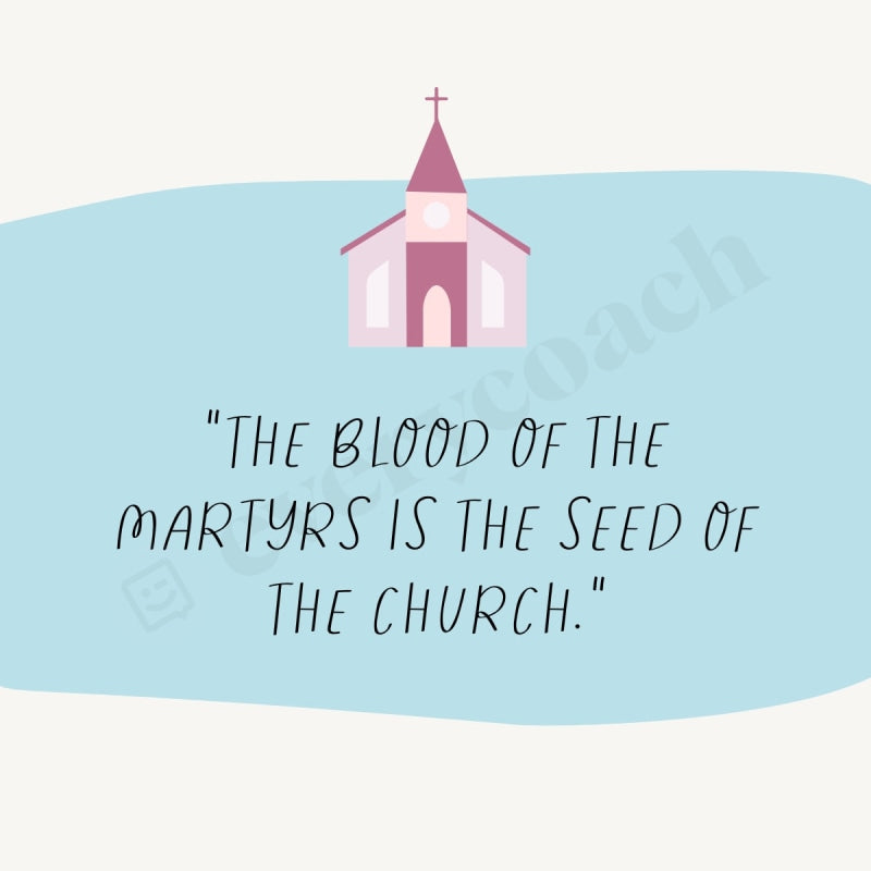 The Blood Of Martyrs Is Seed Church Instagram Post Canva Template