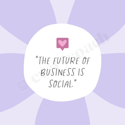 The Future Of Business Is Social Instagram Post Canva Template