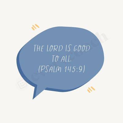 The Lord Is Good To All Instagram Post Canva Template