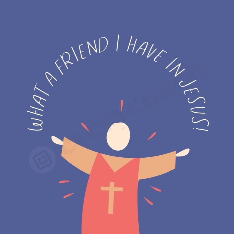 What A Friend I Have In Jesus Instagram Post Canva Template
