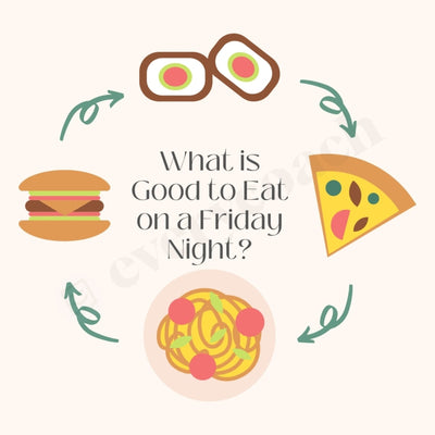 What Is Good To Eat On A Friday Night Instagram Post Canva Template