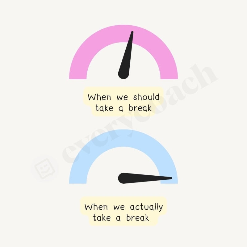 When We Should Take A Break And Actually Instagram Post Canva Template