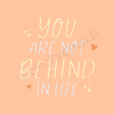 You Are Not Behind In Life Instagram Post Canva Template