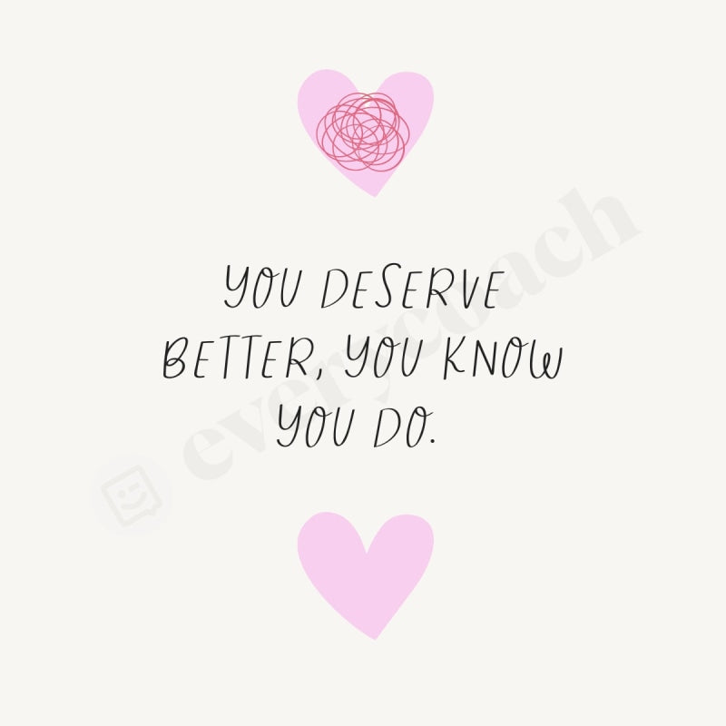 You Deserver Better Know Do Instagram Post Canva Template