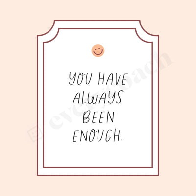 You Have Always Been Enough Instagram Post Canva Template