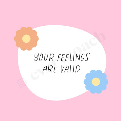 Your Feelings Are Valid Instagram Post Canva Template